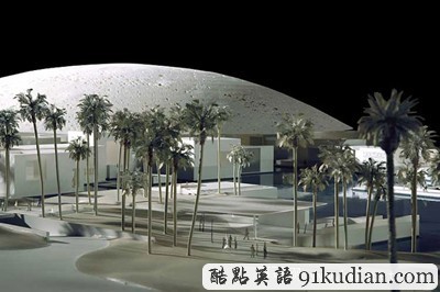 沙漠中的藝術(shù):千奇百怪的迪拜前衛(wèi)博物館